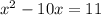 x^{2}-10x=11