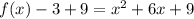 f(x)-3+9=x^{2} +6x+9