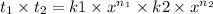 t_{1}\times t_{2}=k1\times x^{n_{1}}\times k2\times x^{n_{2}}