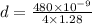 d=\frac{480\times 10^{-9}}{4\times 1.28}