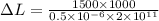 \Delta L=\frac{1500\times 1000}{0.5\times 10^{-6}\times 2\times 10^{11}}