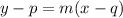 y-p=m(x-q)