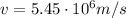 v=5.45\cdot 10^6 m/s