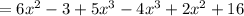 = 6x^{2}-3+5x^{3}-4x^{3}+2x^{2}+16