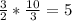 \frac{3}{2} * \frac{10}{3}  = 5