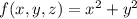 f(x,y,z)=x^2+y^2