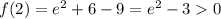 \large f(2)=e^2+6-9=e^2-30