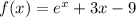 \large f(x)=e^x+3x-9