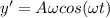 y'=A\omega cos(\omega t)