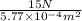 \frac{15 N}{5.77 \times 10^{-4} m^{2}}