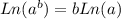 Ln(a^b)=bLn(a)