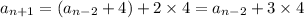 a_{n+1}=(a_{n-2}+4)+2\times4=a_{n-2}+3\times4