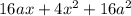 16ax + 4x^2 +16a^2