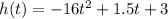 h(t)=-16t^2+1.5t+3