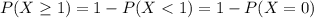 P(X\geq 1)=1-P(X