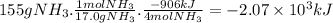 155gNH_{3}.\frac{1molNH_{3}}{17.0gNH_{3}} .\frac{-906kJ}{4molNH_{3}} =-2.07 \times 10^{3} kJ