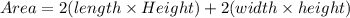 Area=2(length \times Height)+2(width \times height)