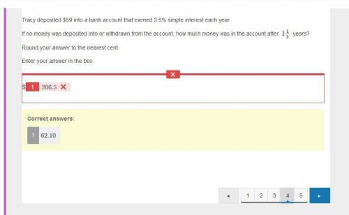 Tracy deposited $59 into a bank account that earned 3.5% simple interest each year. if no money was