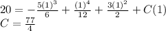 20=-\frac{5(1)^3}{6}+\frac{(1)^4}{12}+\frac{3(1)^2}{2}+C(1)\\C=\frac{77}{4}