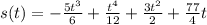s(t)=-\frac{5t^3}{6}+\frac{t^4}{12}+\frac{3t^2}{2}+\frac{77}{4}t
