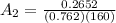 A_2 = \frac{0.2652}{(0.762)(160)}