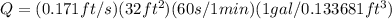 Q=(0.171ft/s)(32ft^2)(60s/1min)(1gal/0.133681ft^3)