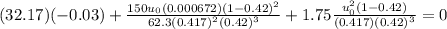 (32.17)(-0.03)+\frac{150u_0(0.000672) (1-0.42)^2}{62.3 (0.417)^2 (0.42)^3}+1.75\frac{u_0^2(1-0.42)}{(0.417)(0.42)^3}=0