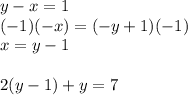 y-x=1\\(-1)(-x)=(-y+1)(-1)\\x=y-1\\\\2(y - 1) + y = 7