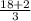 \frac{18 + 2}{3}