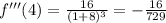 f'''(4)=\frac{16}{(1+8)^3}=-\frac{16}{729}