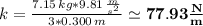 k=\frac{7.15\,kg*9.81\,\frac{m}{s^{2}}}{3*0.300\,m}\simeq\mathbf{77.93\frac{N}{m}}