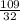 \frac{109}{32}