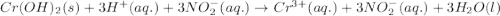 Cr(OH)_2(s)+3H^+(aq.)+3NO_2^-(aq.)\rightarrow Cr^{3+}(aq.)+3NO_2^-(aq.)+3H_2O(l)