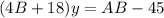 (4B+18)y=AB-45