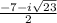 \frac{-7- i\sqrt{23} }{2}