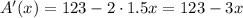 A'(x)=123-2\cdot 1.5x=123-3x