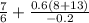 \frac{7}{6}+\frac{0.6(8+13)}{-0.2}