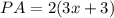 PA=2(3x+3)