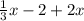 \frac{1}{3} x-2+2x