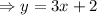 \Rightarrow y=3x+2