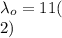 \lambda_o=11 (\frac{10nm*400nm}}{2})
