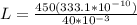 L = \frac{450(333.1*10^{-10})}{40*10^{-3}}