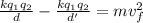 \frac{kq_1q_2}{d}-\frac{kq_1q_2}{d'} = mv_f^2