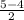 \frac{5-4}{2}