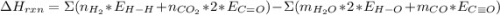 \Delta H_{rxn} = \Sigma (n_{H_{2}}*E_{H-H} + n_{CO_{2}}*2*E_{C=O}) - \Sigma (m_{H_{2}O}*2*E_{H-O} + m_{CO}*E_{C\equiv O})