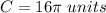 C=16\pi\ units