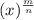 (x)^{\frac{m}{n}