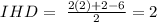 IHD=~\frac{2(2)+2-6}{2}=2