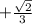 +\frac{\sqrt2}{3}