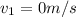 v_1 = 0 m/s